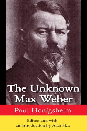 Cover of the book The Unknown Max Weber by Gehan Selim