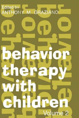 Cover of the book Behavior Therapy with Children by Ellen Cole, Esther D Rothblum, Lillie Weiss, Rosalyn Meadow