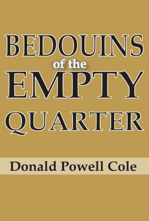 Cover of the book Bedouins of the Empty Quarter by John Mohan