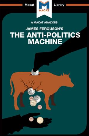 Cover of the book The Anti-Politics Machine by Elizabeth Morrow