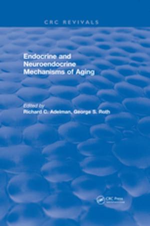 bigCover of the book Endocrine and Neuroendocrine Mechanisms Of Aging by 