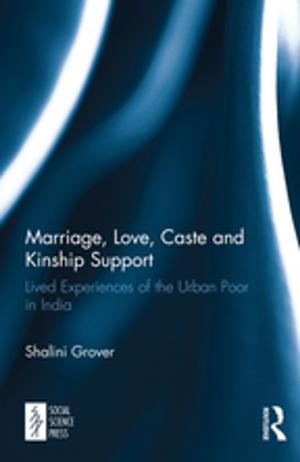 Cover of the book Marriage, Love, Caste and Kinship Support by Paul & F David Buckley & Peat