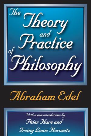 Cover of the book The Theory and Practice of Philosophy by Sir E. Hertslet