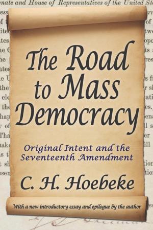 Cover of the book The Road to Mass Democracy by John C. Merrill, Peter J. Gade, Frederick R. Blevens