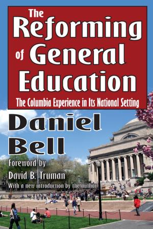 Cover of the book The Reforming of General Education by 