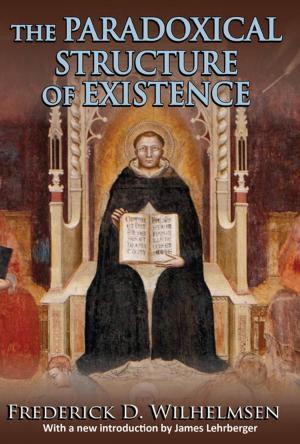 Cover of the book The Paradoxical Structure of Existence by 