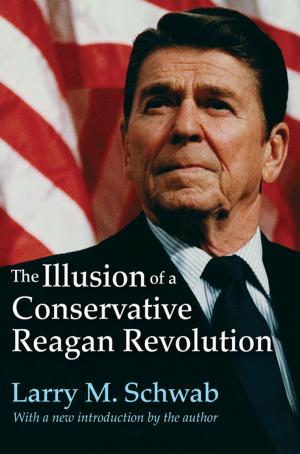 Cover of the book The Illusion of a Conservative Reagan Revolution by Zachary Kingdon