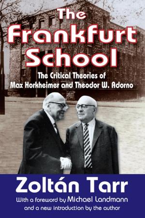 Cover of the book The Frankfurt School by Peter Stanlis