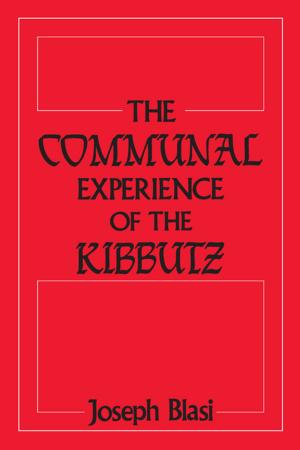 Cover of the book The Communal Experience of the Kibbutz by Dr Elaine Millard, Elaine Millard