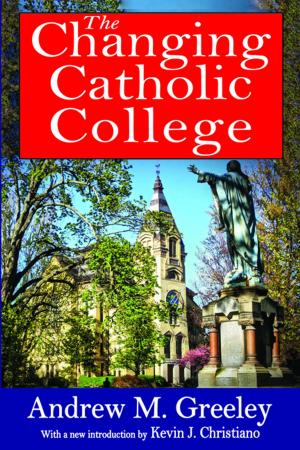 Cover of the book The Changing Catholic College by Kelly Becker