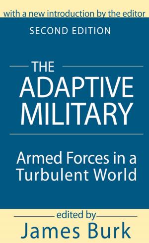 Cover of the book The Adaptive Military by Barbara Clark, Susan Spohr, Dawn Higginbotham, Kumari Bakhru