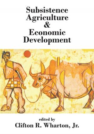 Cover of the book Subsistence Agriculture and Economic Development by Harris, Jean