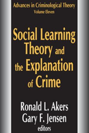 Cover of the book Social Learning Theory and the Explanation of Crime by Kaye Sung Chon, Zhang Guangrui, John Ap, Lawrence Yu, Alan A. Lew