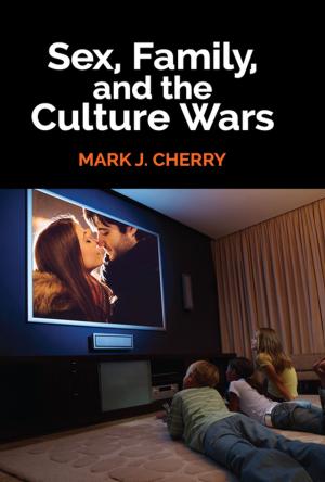 Cover of the book Sex, Family, and the Culture Wars by 