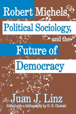 Cover of the book Robert Michels, Political Sociology and the Future of Democracy by 