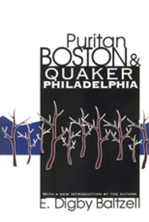 Book cover of Puritan Boston and Quaker Philadelphia