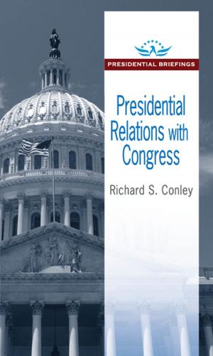 Cover of the book Presidential Relations with Congress by 