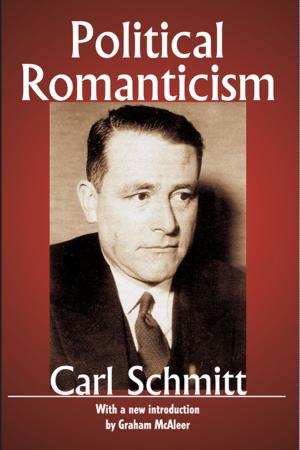 Cover of the book Political Romanticism by Eduardo R. Callaey