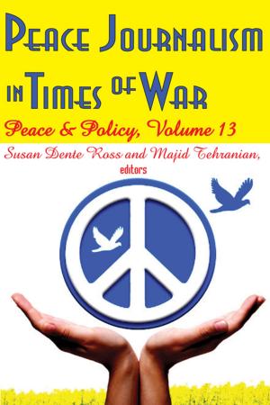 Cover of the book Peace Journalism in Times of War by Leonard Jason-Lloyd