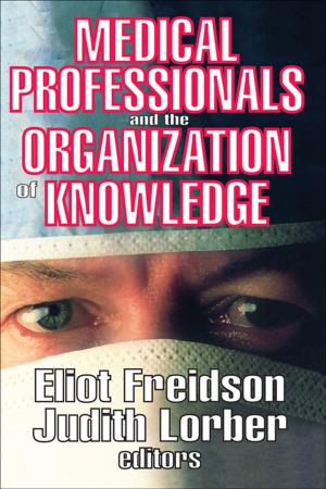 Cover of the book Medical Professionals and the Organization of Knowledge by Irving Horowitz