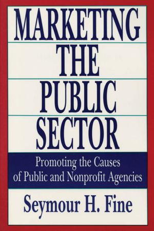 Cover of the book Marketing the Public Sector by W Richard Scott, Gerald F. Davis