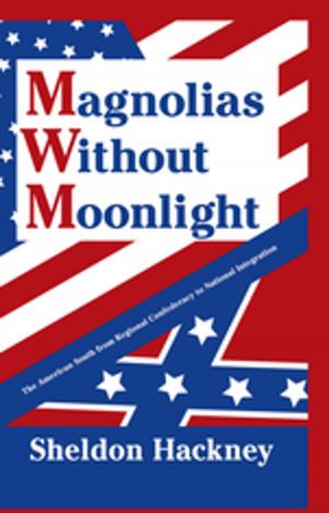 Cover of the book Magnolias without Moonlight by Thorana S Nelson, Terry S Trepper