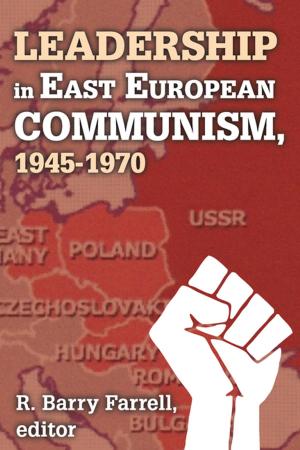 Cover of the book Leadership in East European Communism, 1945-1970 by David Cohen