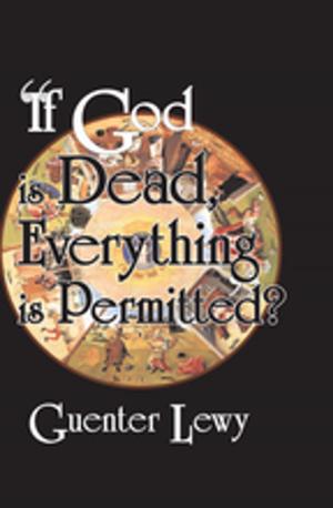 Cover of the book If God is Dead, Everything is Permitted? by Judith Herrin