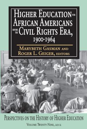 Cover of the book Higher Education for African Americans Before the Civil Rights Era, 1900-1964 by Christopher J Bosso