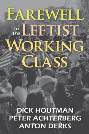 Cover of the book Farewell to the Leftist Working Class by Bernard McGuirk