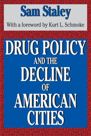 Cover of the book Drug Policy and the Decline of the American City by 