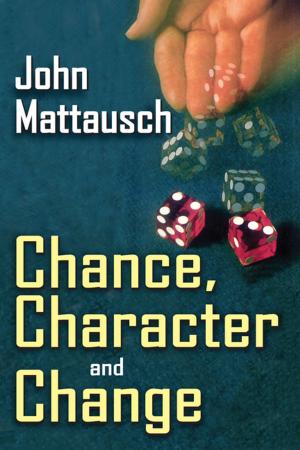 Cover of the book Chance, Character, and Change by 