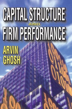 Cover of the book Capital Structure and Firm Performance by Steven C. Roach