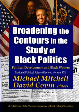 Cover of the book Broadening the Contours in the Study of Black Politics by Bert P.M. Creemers, Leonidas Kyriakides