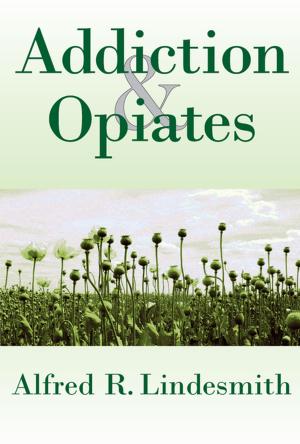 Cover of the book Addiction and Opiates by Alan Professor Winters