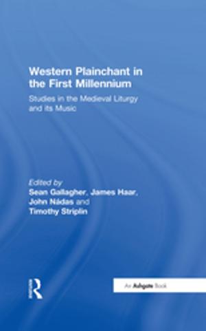 Cover of the book Western Plainchant in the First Millennium by Dr Jun Li, Jun Li