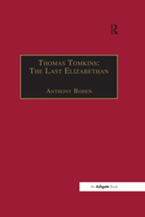 Cover of the book Thomas Tomkins: The Last Elizabethan by 