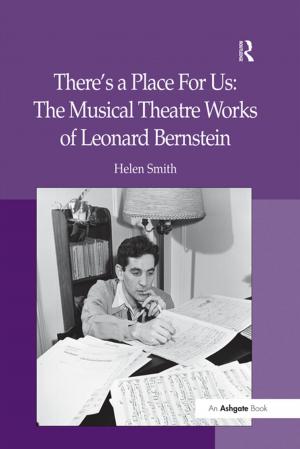 Book cover of There's a Place For Us: The Musical Theatre Works of Leonard Bernstein