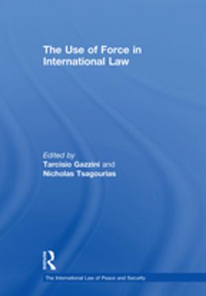 Cover of the book The Use of Force in International Law by Carl A. Whitaker, William M. Bumberry