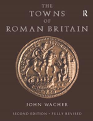 Cover of the book The Towns of Roman Britain by Maritza Montero