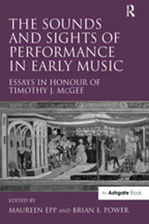 Cover of the book The Sounds and Sights of Performance in Early Music by Loti