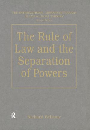 Cover of the book The Rule of Law and the Separation of Powers by Philip M. Smith