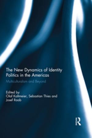 Cover of the book The New Dynamics of Identity Politics in the Americas by Kirsten E. Schulze