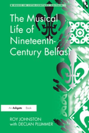 Cover of the book The Musical Life of Nineteenth-Century Belfast by 