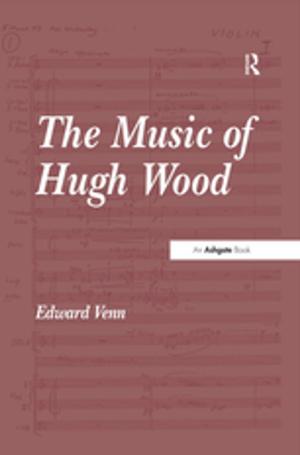 Cover of the book The Music of Hugh Wood by Robert D. Burrowes