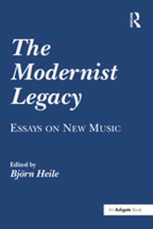 Cover of the book The Modernist Legacy: Essays on New Music by Jan Öhman, Kirsten Simonsen