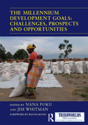 Cover of the book The Millennium Development Goals: Challenges, Prospects and Opportunities by Nachman Ben-yehuda