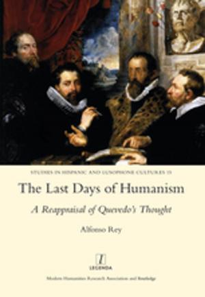 bigCover of the book The Last Days of Humanism: A Reappraisal of Quevedo's Thought by 