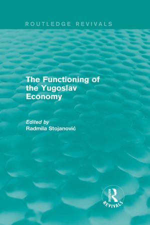 Cover of the book The Functioning of the Yugoslav Economy by Mustafa Aksan, Ümit Mersinli, Umut Ufuk Demirhan, Yeşim Aksan