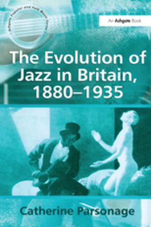 Cover of the book The Evolution of Jazz in Britain, 1880-1935 by James McGrath Morris